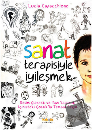 Sanat Terapisiyle İyileşmek - Lucia Capacchione - Kaknüs Yayınları - F