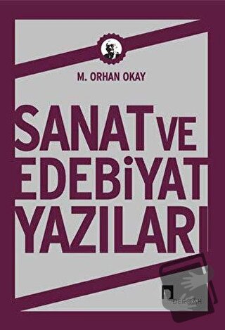 Sanat ve Edebiyat Yazıları - M. Orhan Okay - Dergah Yayınları - Fiyatı