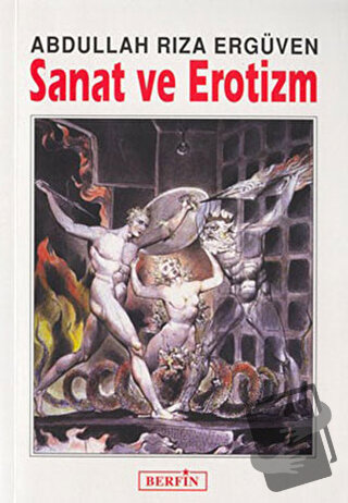 Sanat ve Erotizm - Abdullah Rıza Ergüven - Berfin Yayınları - Fiyatı -