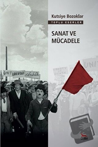 Sanat ve Mücadele - Kutsiye Bozoklar - Ceylan Yayınları - Fiyatı - Yor