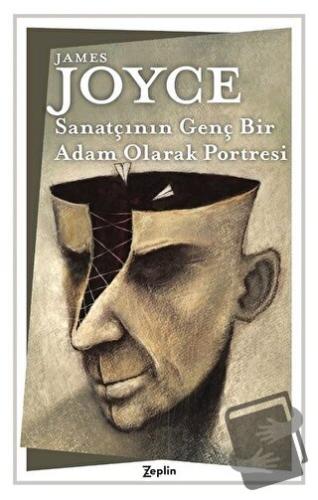 Sanatçının Genç Bir Adam Olarak Portresi - James Joyce - Zeplin Kitap 