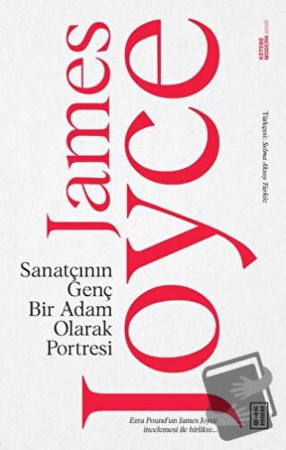 Sanatçının Genç Bir Adam Olarak Portresi - James Joyce - Ketebe Yayınl