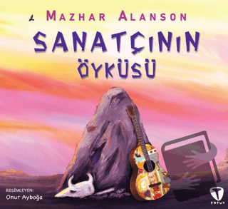 Sanatçının Öyküsü - Mazhar Alanson - Turkuvaz Çocuk - Fiyatı - Yorumla