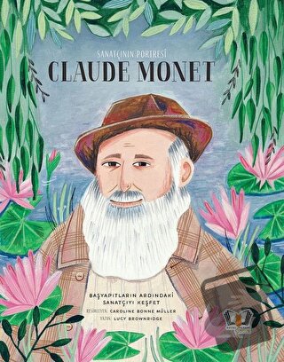 Sanatçının Portresi: Claude Monet (Ciltli) - Lucy Brownridge - Hayalpe