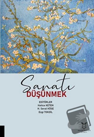 Sanatı Düşünmek - Hatice Keten - Akademisyen Kitabevi - Fiyatı - Yorum