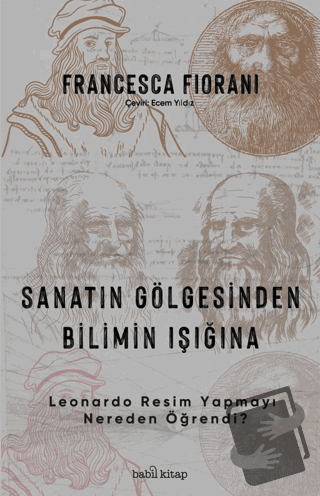 Sanatın Gölgesinden Bilimin Işığına - Leonardo Resim Yapmayı Nereden Ö