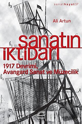 Sanatın İktidarı - Ali Artun - İletişim Yayınevi - Fiyatı - Yorumları 