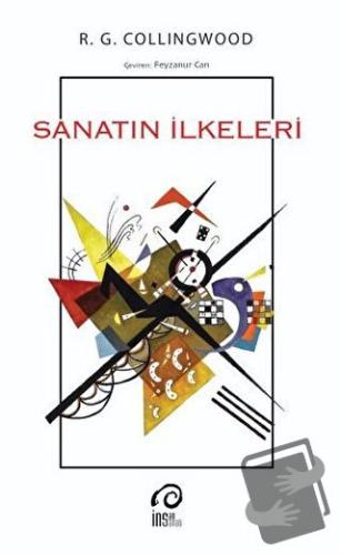 Sanatın İlkeleri - R. G. Collingwood - İnsan Sanat Yayınları - Fiyatı 