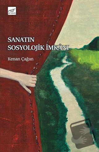 Sanatın Sosyolojik İmkanı - Kenan Çağan - Pruva Yayınları - Fiyatı - Y