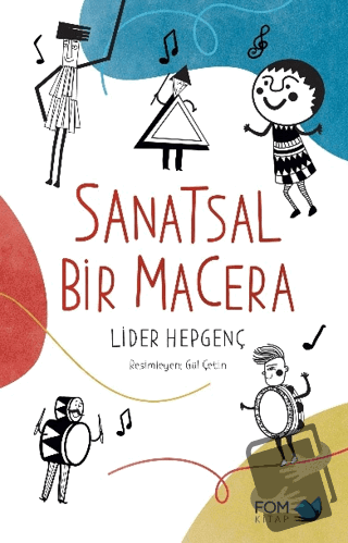 Sanatsal Bir Macera - Lider Hepgenç - FOM Kitap - Fiyatı - Yorumları -