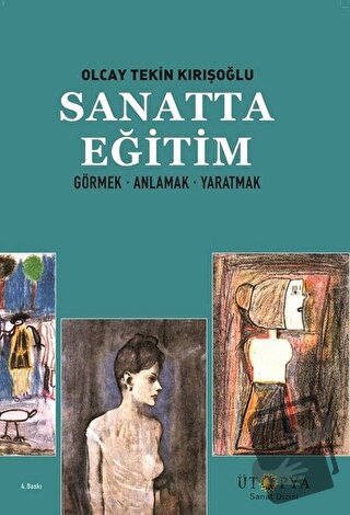 Sanatta Eğitim - Olcay Tekin Kırışoğlu - Ütopya Yayınevi - Fiyatı - Yo