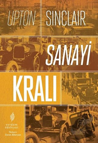 Sanayi Kralı - Upton Sinclair - Yordam Edebiyat - Fiyatı - Yorumları -