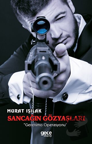 Sancağın Gözyaşları - Murat Işılak - Gece Kitaplığı - Fiyatı - Yorumla