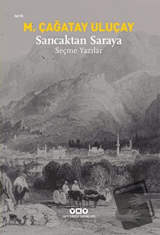 Sancaktan Saraya - M. Çağatay Uluçay - Yapı Kredi Yayınları - Fiyatı -