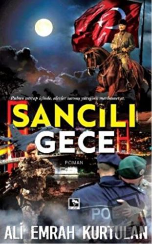 Sancılı Gece - Ali Emrah Kurtulan - Çınaraltı Yayınları - Fiyatı - Yor