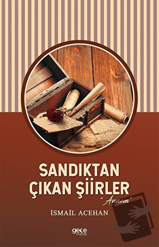 Sandıktan Çıkan Şiirler - Annem - İsmail Acehan - Gece Kitaplığı - Fiy