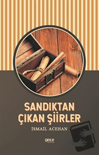 Sandıktan Çıkan Şiirler - İsmail Acehan - Gece Kitaplığı - Fiyatı - Yo