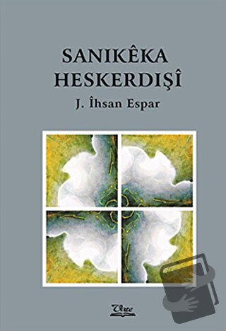 Sanikeka Heskerdışi - J. İhsan Espar - Vate Yayınevi - Fiyatı - Yoruml