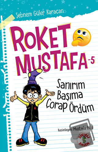 Sanırım Başıma Çorap Ördüm - Roket Mustafa 5 - Şebnem Güler Karacan - 