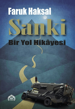 Sanki - Bir Yol Hikayesi - Faruk Haksal - Kekeme Yayınları - Fiyatı - 