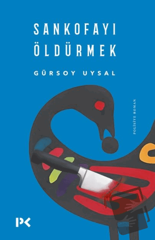 Sankofayı Öldürmek - Gürsoy Uysal - Profil Kitap - Fiyatı - Yorumları 