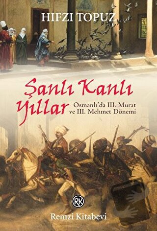 Şanlı Kanlı Yıllar - Hıfzı Topuz - Remzi Kitabevi - Fiyatı - Yorumları