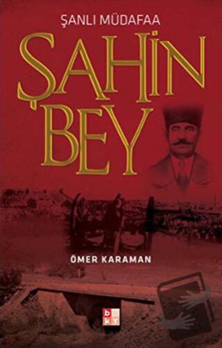 Şanlı Müdafaa Şahin Bey - Ömer Karaman - Babıali Kültür Yayıncılığı - 