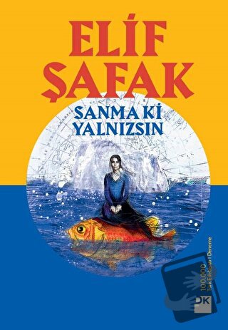 Sanma ki Yalnızsın - Elif Şafak - Doğan Kitap - Fiyatı - Yorumları - S