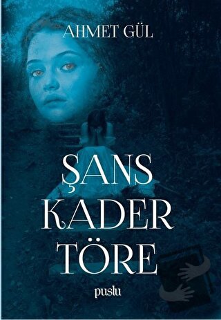 Şans Kader Töre - Ahmet Gül - Puslu Yayıncılık - Fiyatı - Yorumları - 