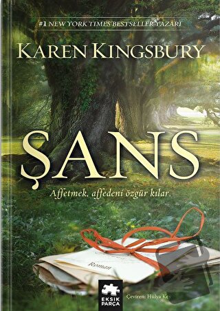 Şans - Karen Kingsbury - Eksik Parça Yayınları - Fiyatı - Yorumları - 