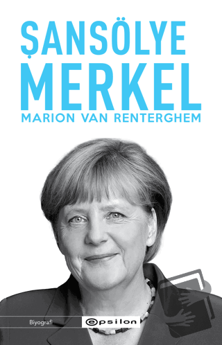 Şansölye Merkel - Marion Van Renterghem - Epsilon Yayınevi - Fiyatı - 