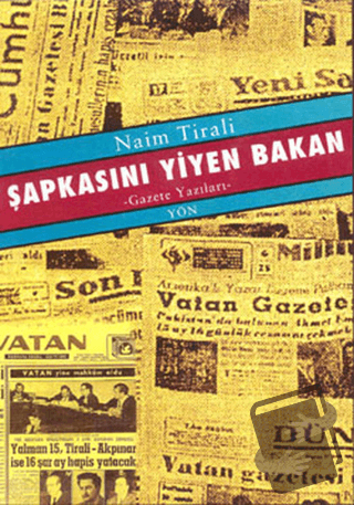 Şapkasını Yiyen Bakan - Naim Tirali - Yön Yayıncılık - Fiyatı - Yoruml