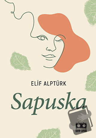 Sapuska - Elif Alptürk - Kayıp Zaman Yayınları - Fiyatı - Yorumları - 