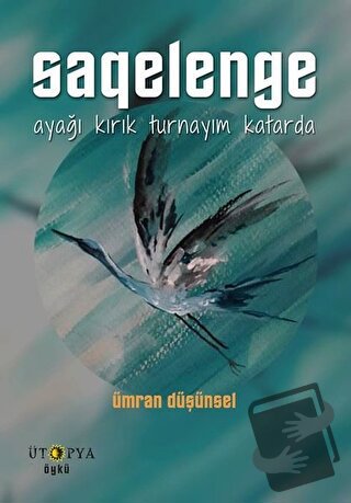 Saqelenge - Ümran Düşünsel - Ütopya Yayınevi - Fiyatı - Yorumları - Sa