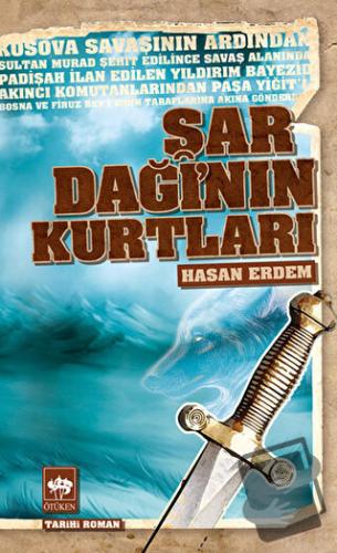 Şar Dağı’nın Kurtları - Hasan Erdem - Ötüken Neşriyat - Fiyatı - Yorum