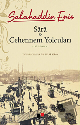 Sara ve Cehennem Yolcuları - Salahaddin Enis - Kesit Yayınları - Fiyat