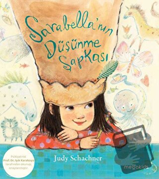 Sarabella'nın Düşünme Şapkası - Judy Schachner - Megakids Yayıncılık -