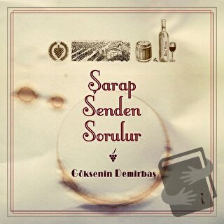 Şarap Senden Sorulur - Göksenin Demirbaş - İkinci Adam Yayınları - Fiy