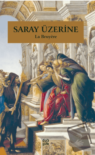 Saray Üzerine - Jean De La Bruyere - Gufo Yayınları - Fiyatı - Yorumla