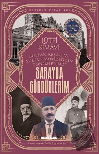 Sarayda Gördüklerim - Lütfi Simavi - Timaş Tarih - Fiyatı - Yorumları 