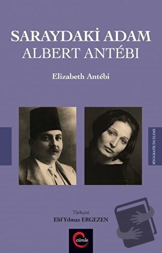 Saraydaki Adam Albert Antebi - Elizabeth Antebi - Cümle Yayınları - Fi