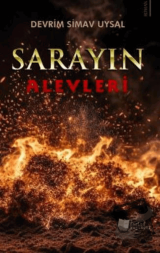 Sarayın Alevleri - Devrim Simav Uysal - Karina Yayınevi - Fiyatı - Yor