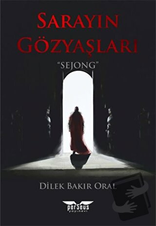 Sarayın Gözyaşları - Dilek Bakır Oral - Perseus Yayınevi - Fiyatı - Yo