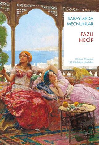 Saraylarda Mecnunlar - Fazlı Necip - İthaki Yayınları - Fiyatı - Yorum