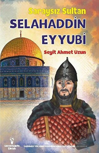 Saraysız Sultan Selahaddin Eyyubi - Seyit Ahmet Uzun - Serencam Çocuk 