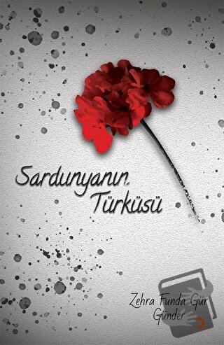 Sardunyanın Türküsü - Zehra Funda Gür Günder - Cinius Yayınları - Fiya