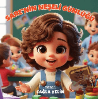 Sare’nin Neşeli Günlüğü - Çağla Yelin - Servet Yayınevi - Fiyatı - Yor