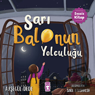 Sarı Balonun Yolculuğu - Ayşegül Dede - Timaş Çocuk - Fiyatı - Yorumla