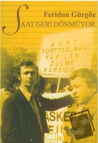 Sarı Defter 4: Saat Geri Dönmüyor - Feridun Gürgöz - Tüstav İktisadi İ