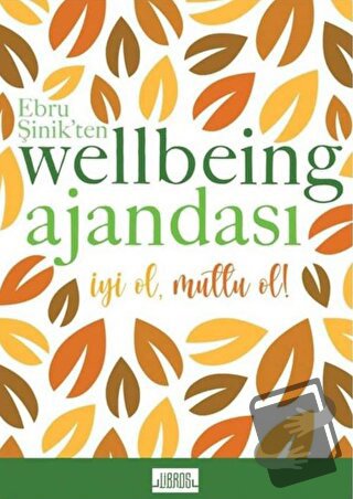 Sarı - Ebru Şinik’ten Wellbeing Ajandası (Ciltli) - Ebru Şinik - Libro